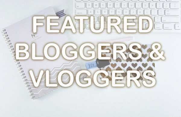 Featured Bloggers & Vloggers