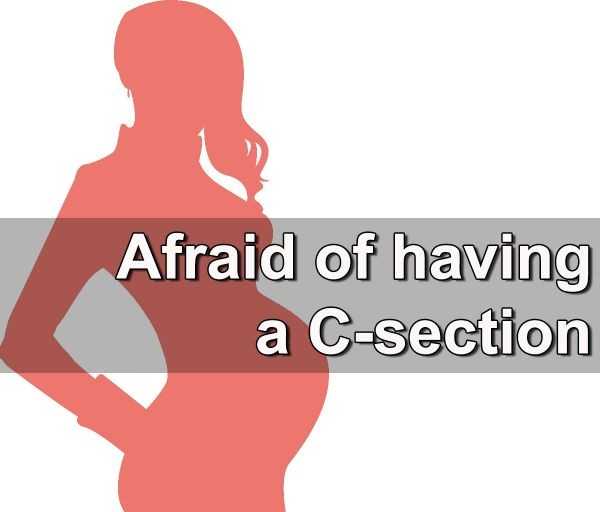 Afraid of Having a C-section