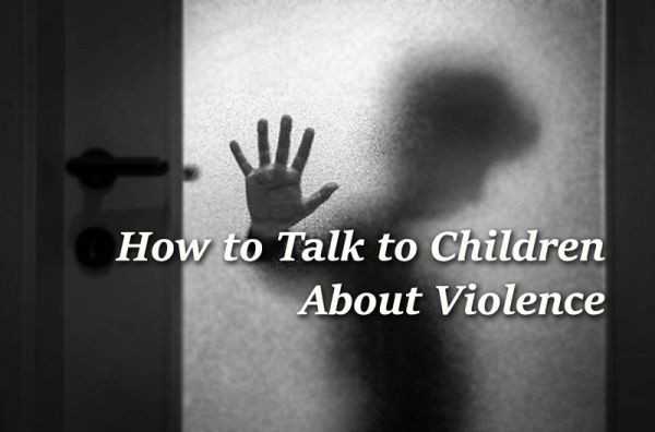 How to Talk to Children About Violence