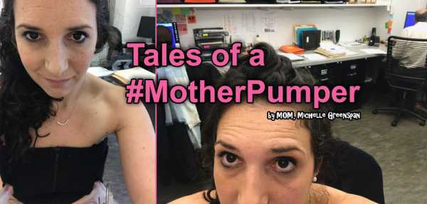 Tales of a #MotherPumper